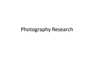 Photography Research 