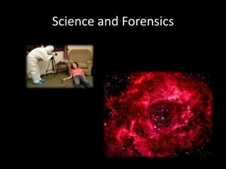 Science and Forensics
 