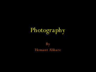 Photography By Hemant Abhare 