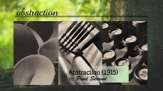 abstraction
Abstraction (1915)
by
 
