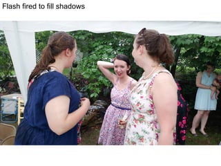 Flash fired to fill shadows
 