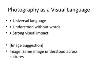 Photography_as_a_Communication_Tool_Visual.pptx