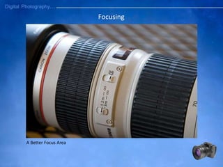 A Better Focus Area
Focusing
 