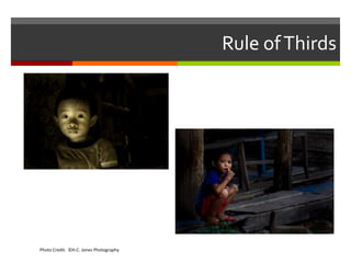 Rule of Thirds

Photo Credit: ©H.C. Jones Photography

 