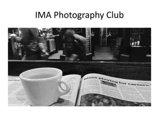IMA Photography Club
 