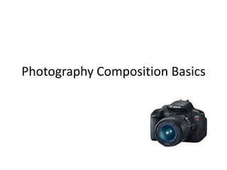 Photography Composition Basics
 