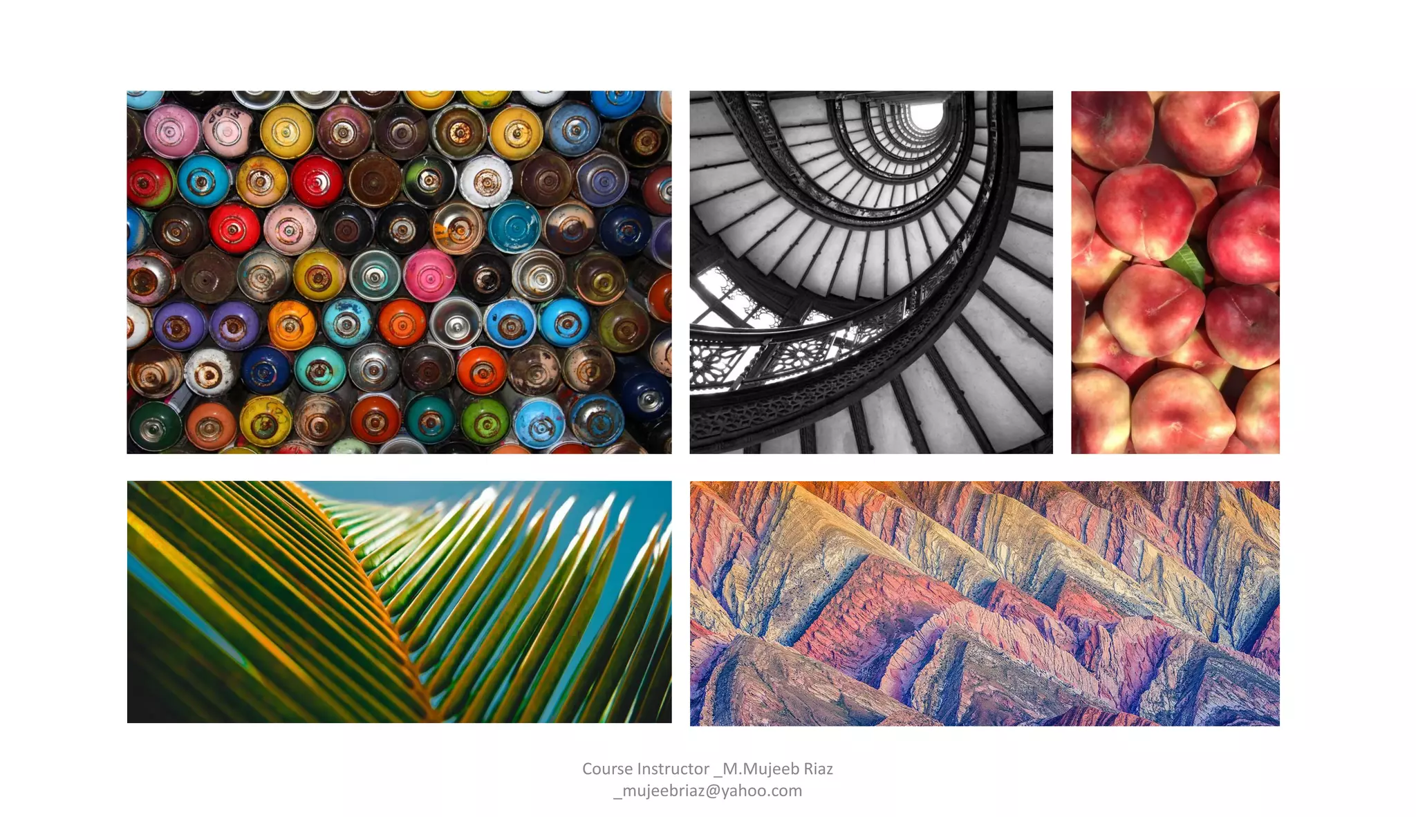 Course Instructor _M.Mujeeb Riaz
_mujeebriaz@yahoo.com
 