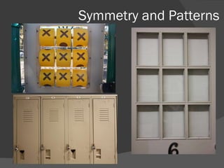 Symmetry and Patterns 