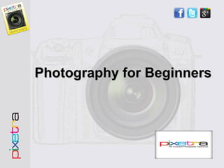 Photography for Beginners
 