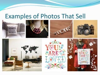 Examples of Photos That Sell
 