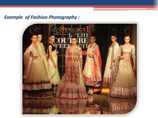 Example of Fashion Photography :
 