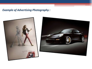 Example of Advertising Photography :
 