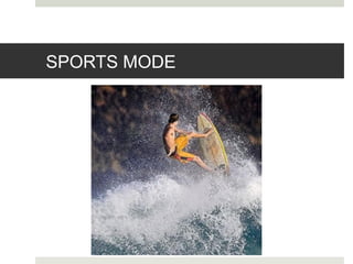 SPORTS MODE
 