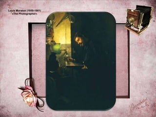 Louis Muraton (1850-1901)
«The Photographer»