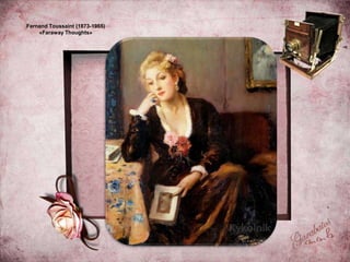 Fernand Toussaint (1873-1955)
«Faraway Thoughts»