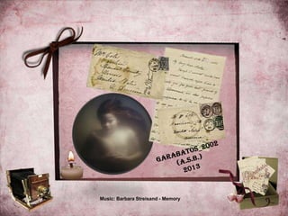 Music: Barbara Streisand - Memory