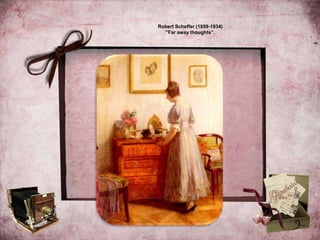 Robert Scheffer (1859-1934)
”Far away thoughts”.