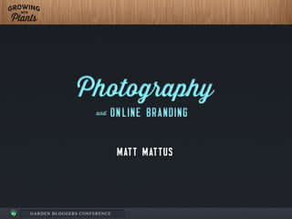 Matt Mattus, Photography and Online Branding: Accomplish the Seemingly Impossible
