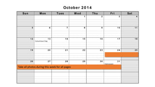 Take all photos during this week for all pages 
 