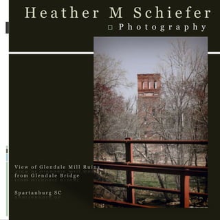 View of Glendale Mill Ruins from Glendale BridgeSpartanburg SC