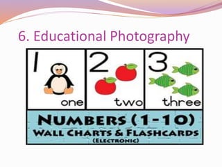 6. Educational Photography
 