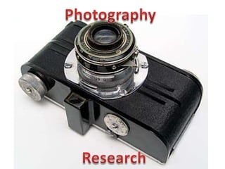 Photography  Research  