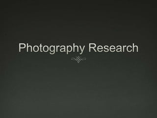 Photography Research 
