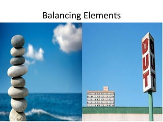 Balancing Elements

 
