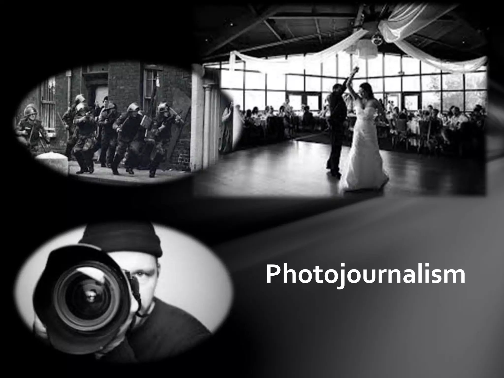 Photojournalism 
 