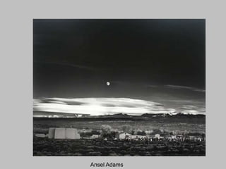 Ansel Adams

 