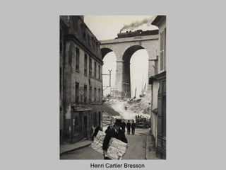 Henri Cartier Bresson

 