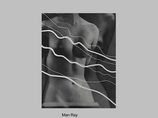 Man Ray

 