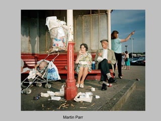 Martin Parr

 
