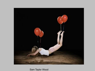 Sam Taylor Wood

 