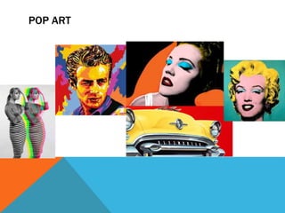 POP ART 
 