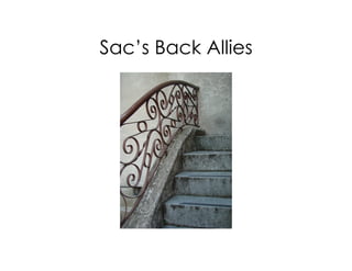 Sac’s Back Allies
 