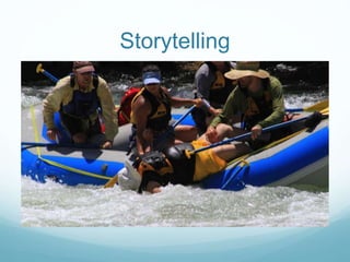 Storytelling
 