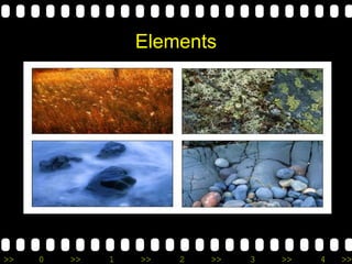 >> 0 >> 1 >> 2 >> 3 >> 4 >>
Elements
 