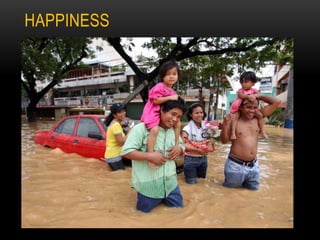 HAPPINESS
 