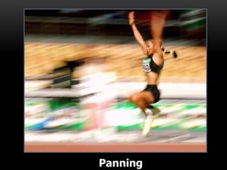 Panning
 