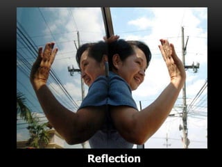Reflection
 