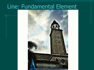 Line: Fundamental Element
 