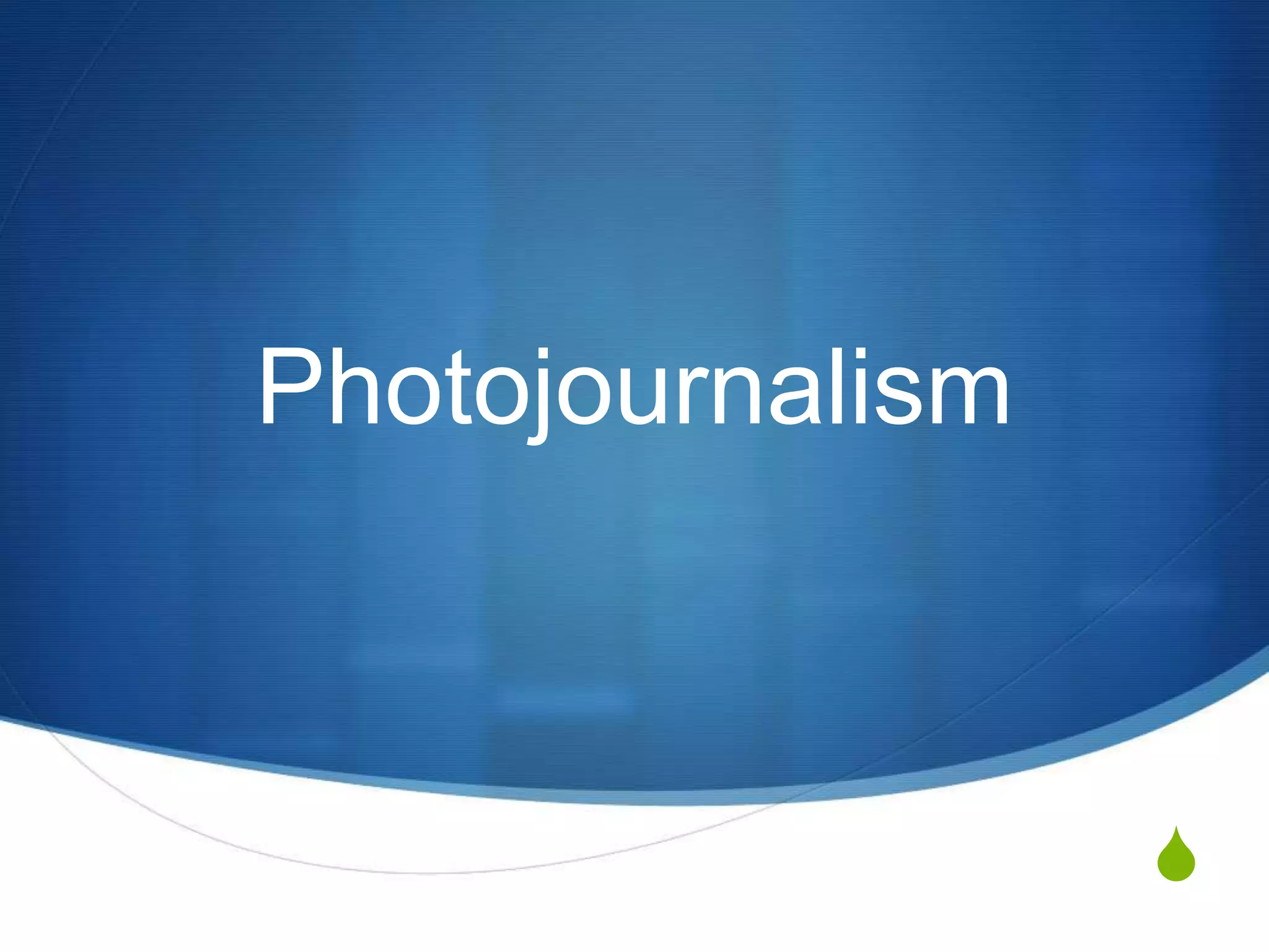 photojournalism-ppt