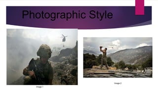Photographic Style
Image 1
Image 2
 