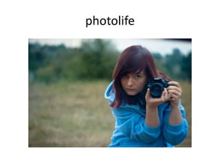 photolife
 