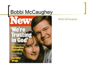 Bobbi McCaughey Bobbi McCaughey