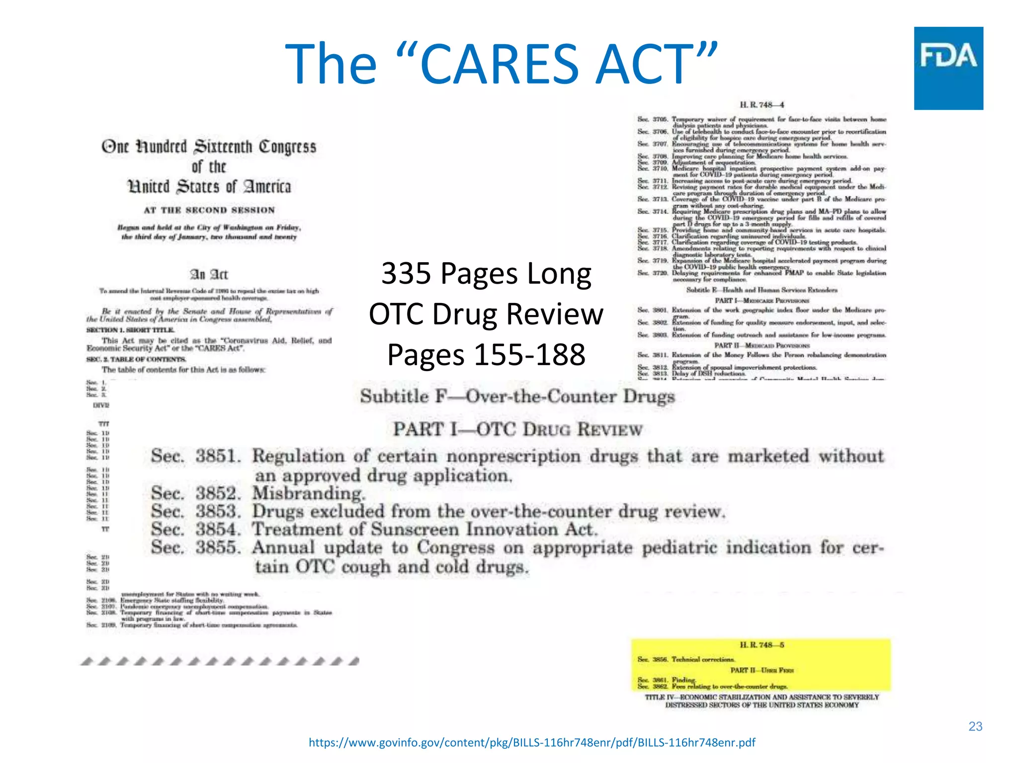 23
https://www.govinfo.gov/content/pkg/BILLS-116hr748enr/pdf/BILLS-116hr748enr.pdf
The “CARES ACT”
335 Pages Long
OTC Drug Review
Pages 155-188
 