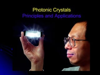 Photonic Crystals Principles and Applications 