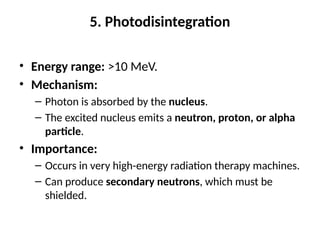 Photodisintegration Example photon interaction with matter for radiology | PPTX