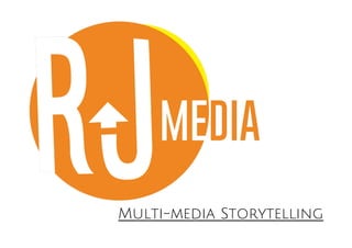 Multi-media Storytelling

 